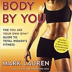 Body by You Fitness Book – Women’s Bodyweight Training by Mark Lauren