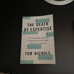 The Death Of Expertise By Tom Nichols