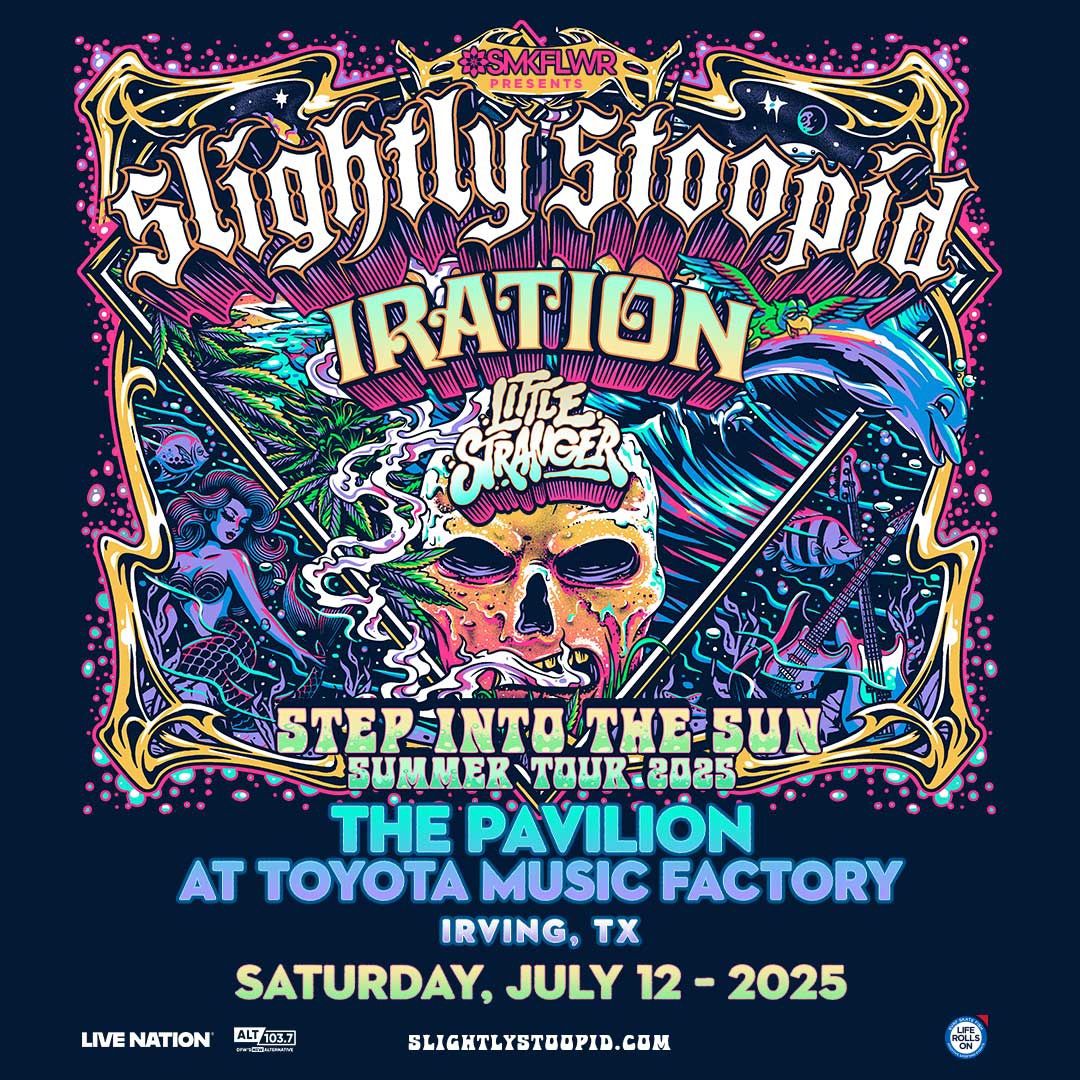 Slightly Stoopid Tickets at the Pavilion at Toyota Music Factory in Irving, TX on 07/12/2025
