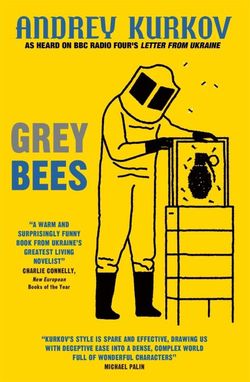 Grey Bees by Andrey Kurkov (Paperback)