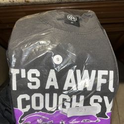 That’s A Awful Lotta Cough Syrup T Shirt
