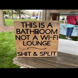 This Is A Bathroom Not A Wi-Fi Lounge Sign 