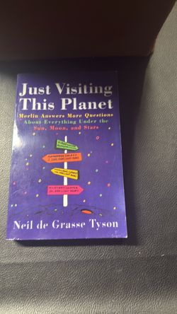 Just Visiting This Planet by Neil deGrasse Tyson