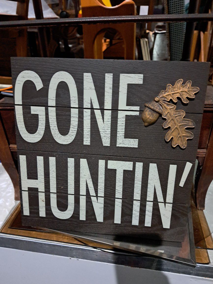Gone Huntin Sign 