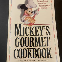 Mickey's Gourmet Cookbook: Most Popular Recipes From Walt Disney World & Dis...