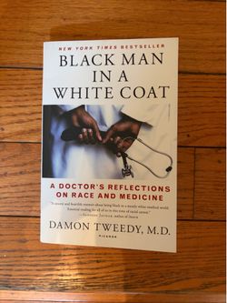 Man in a White Coat — Damon Tweedy, M.D. | NYT Bestseller