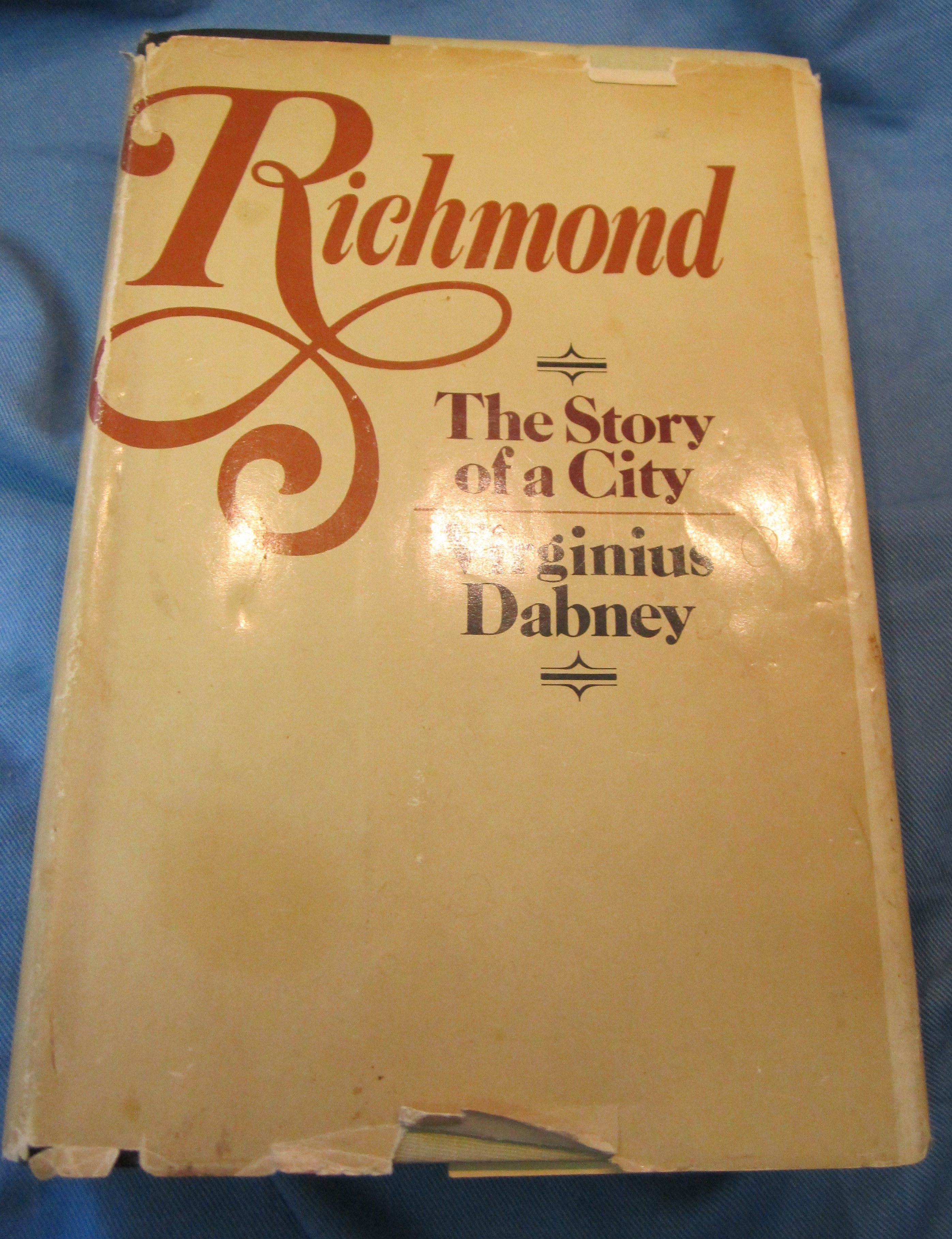 Richmond, the Story of a City, by Virginnis Dabney