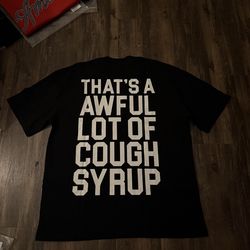 That’s an awful lot of cough syrup