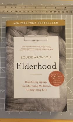Elderhood by Louise Aronson – 2021 Bloomsbury Paperback