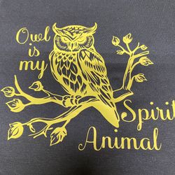 “Owl Is my Spirit Animal” Graphic Tee