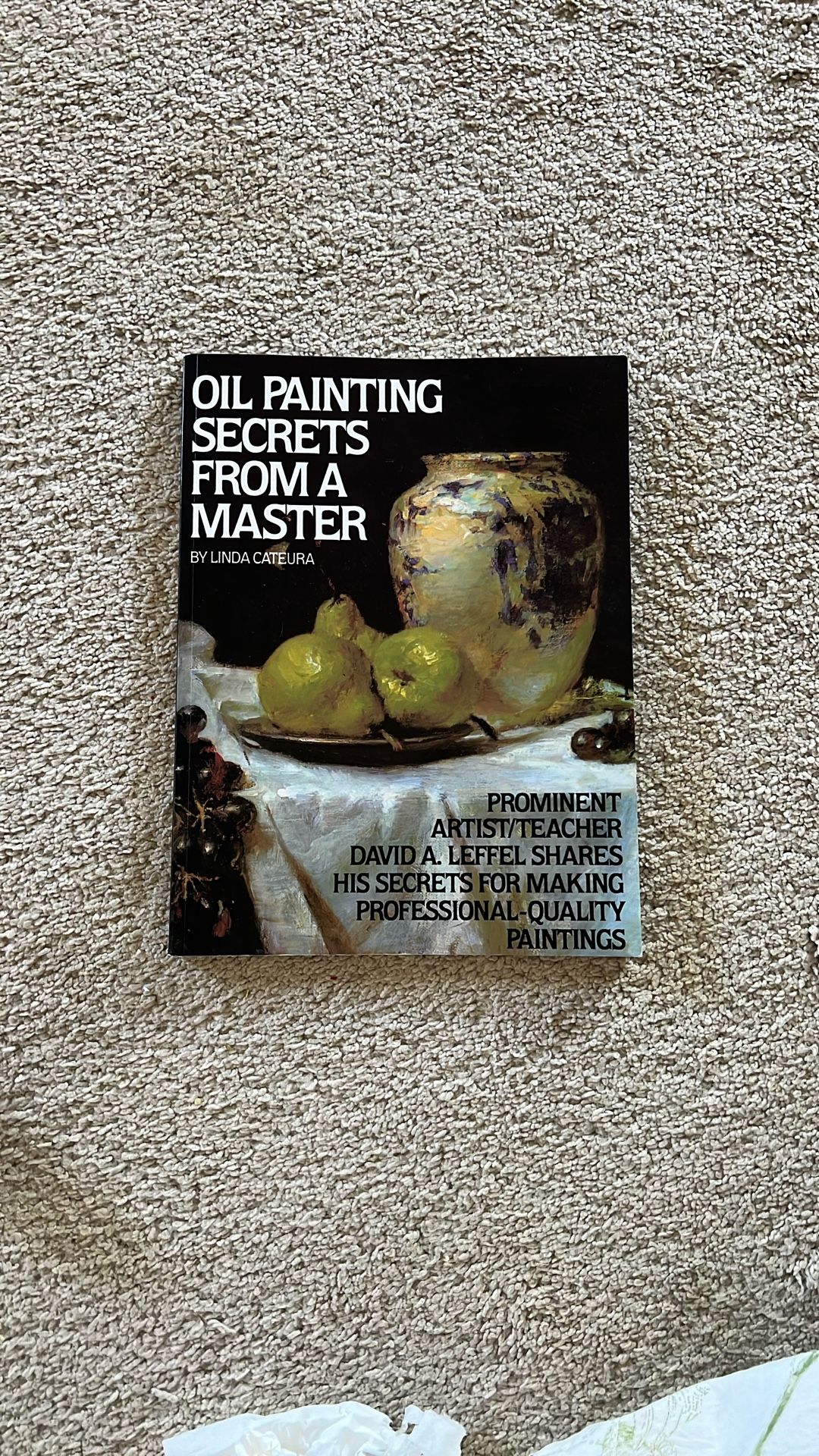 Oil Painting Secrets From A Master By Linda Catrina
