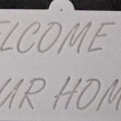 3d Printed Welcome To Our Home Sign