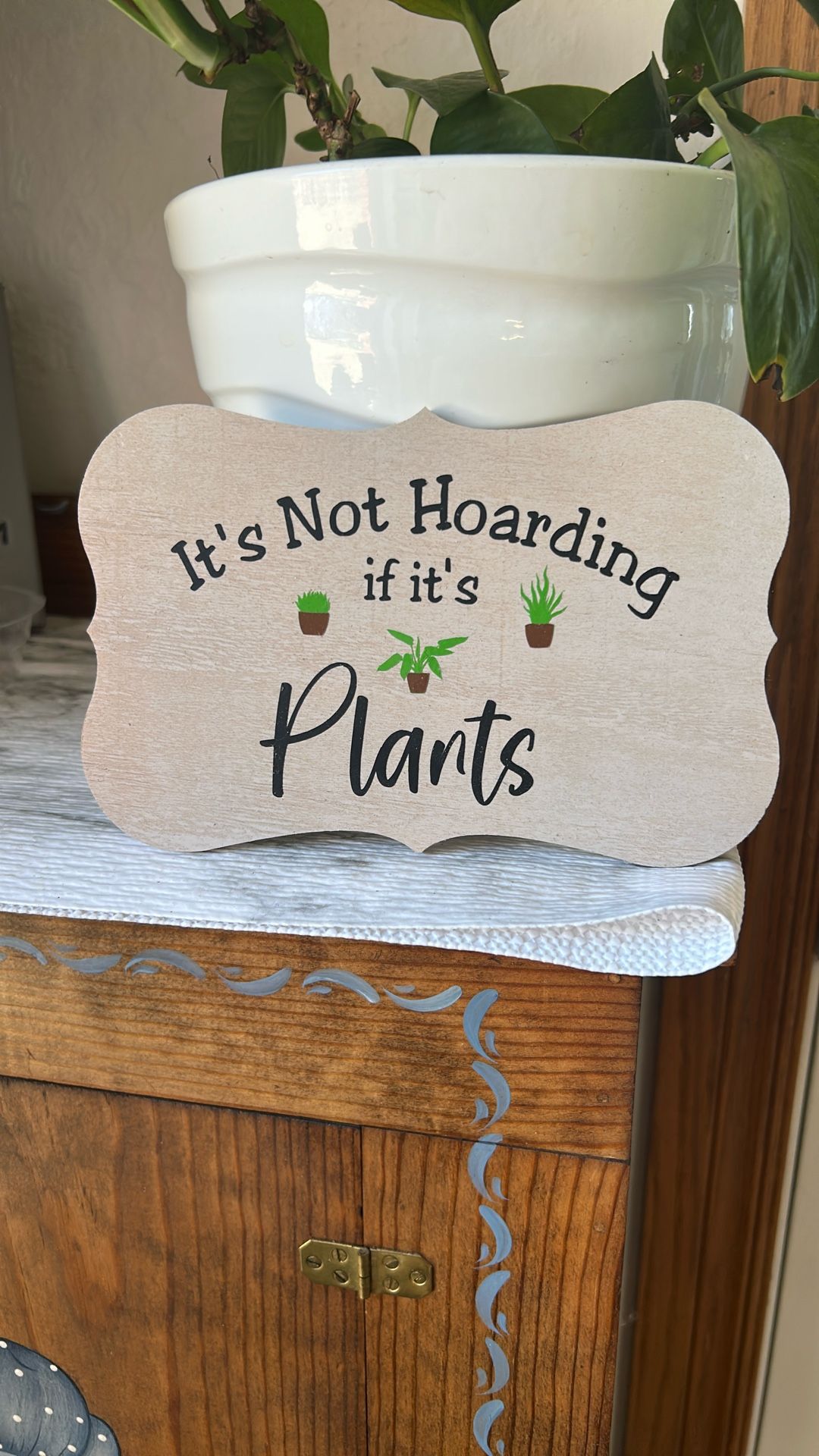 It’s Not Hoarding If It’s Plants Plaque