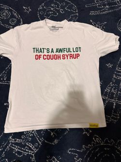 awful lot of cough syrup shirt