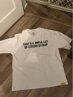 White awful lotta cough syrup tee