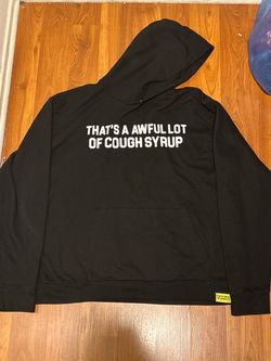 That's A Awful Lot of Cough Syrup Black Hoodie