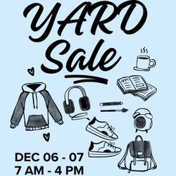 YARD SALE THIS WEEKEND - Dec: 06/07