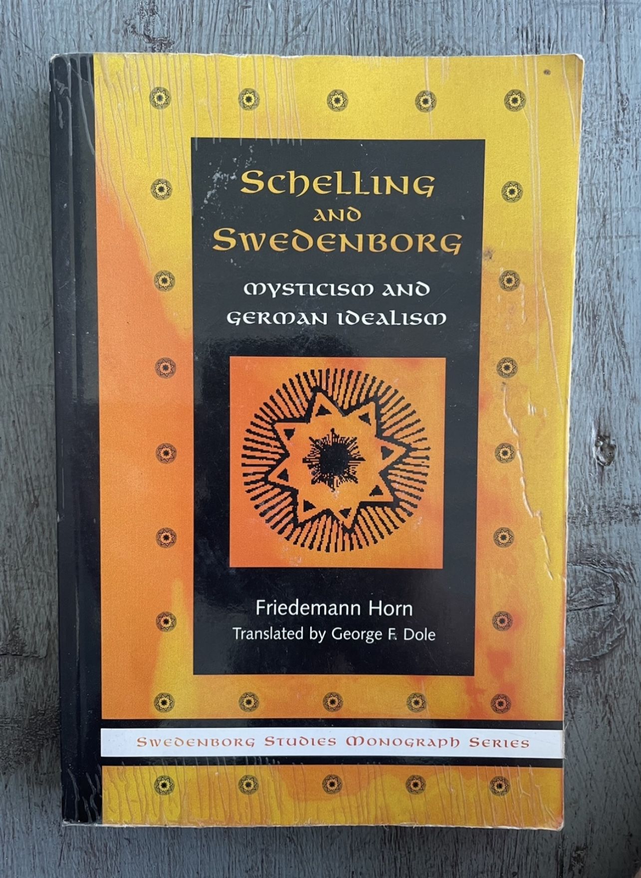 SCHELLING & SWEDENBORG: MYSTICISM & GERMAN IDEALISM Paperback Book by Friedemann Horn