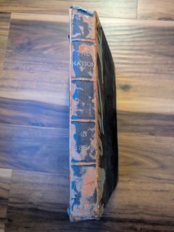 1886 The Nation, the oldest continuously published weekly magazine in the United States, in book format. The stated mission is to make an earnest effo