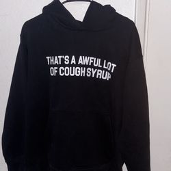 Awful Lot Of Cough Syrup Hoodie