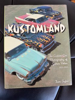 Kustomland – Custom Car Photography Book 1955–1959 – James Potter