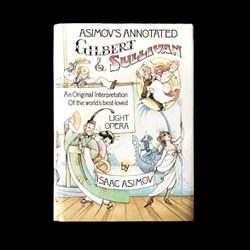 Asimov's Annotated Gilbert & Sullivan (Book, 1988)