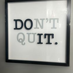 Don’t Quit. sign