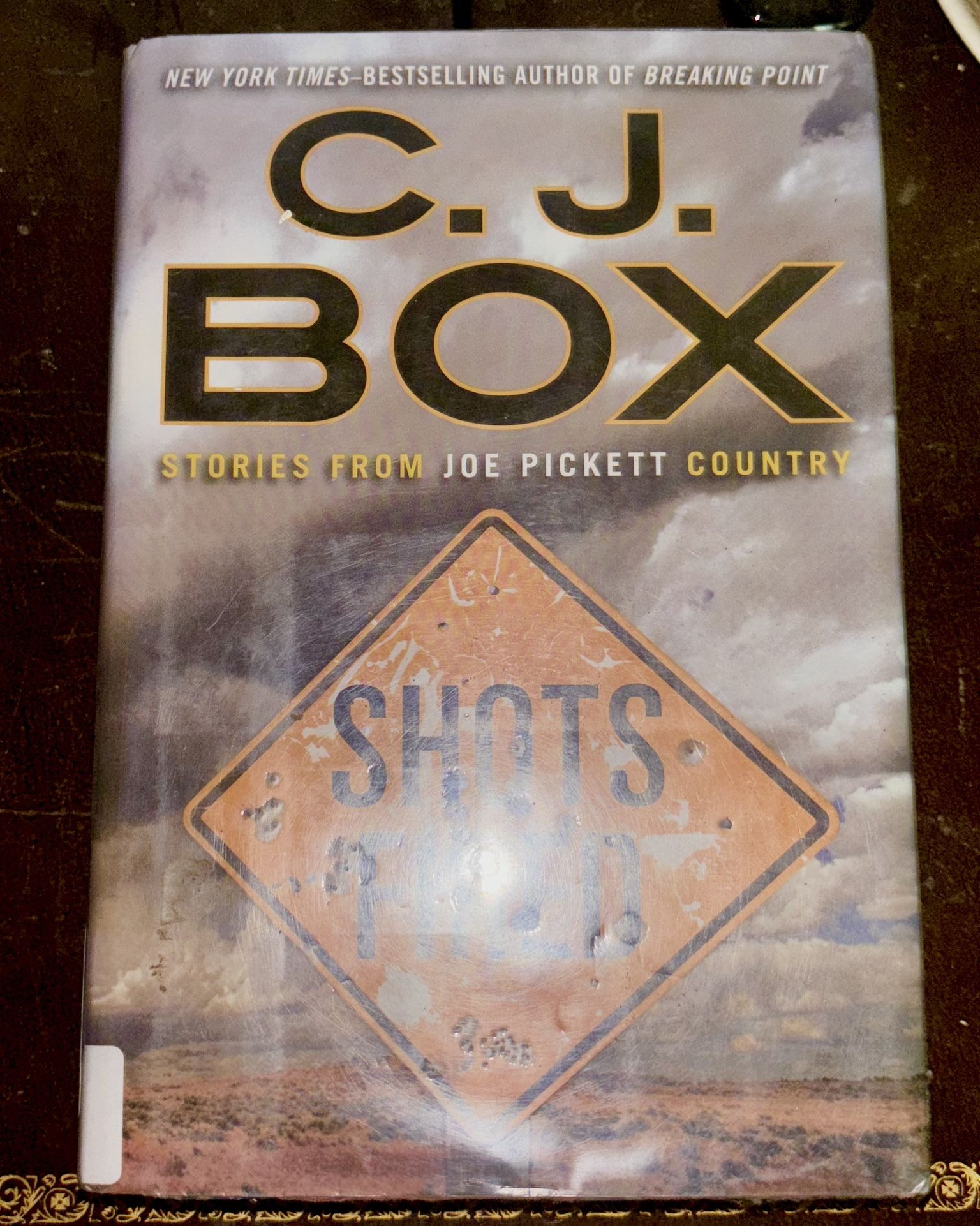 Shots Fired By CJ Box (A Joe Pickett Novel) NY Times Bestselling Author