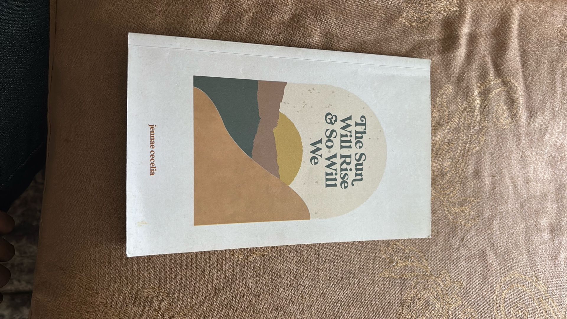 The Sun Will Rise And So Will We Poem Book