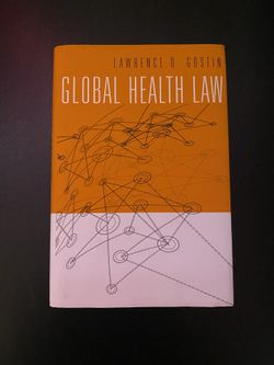 Global Health Law By Lawrence O. Gostin College Book