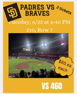 2 tickets Padres v Braves - Tuesday, 6/23 at 6:40