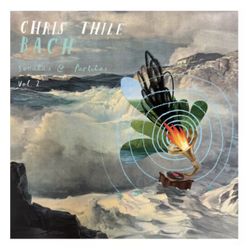 Chris Thile - Bach: Sonatas And Parties Vinyl