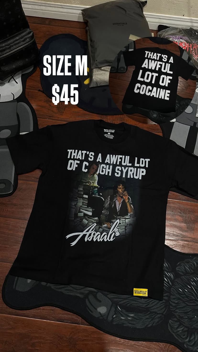 That’s An Awful Lot Of Cough Syrup Tee