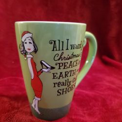 All I want for Christmas is Peace on Earth and Really Cute Shoes - Hallmark Mug
