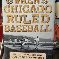 When Chicago Ruled Baseball 