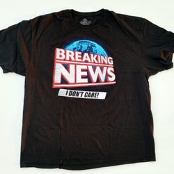 Breaking News "I Dont Care" $20 (Good Condition) Size: 2XL