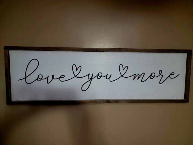 LOVE YOU MORE SIGN
