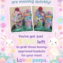 7 Days Left To Place Those Easter Basket For ALL AGES