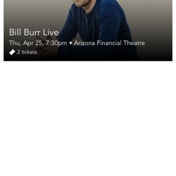 4/25 Bill Burr Tickets - Floor Sec 1 Row 18 