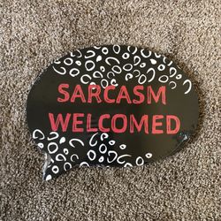 Sarcasm Welcomed Wall Art 