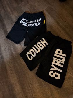 Awful lot of cough syrup shorts