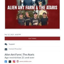 ALIEN ANT FARM & THE ATARIS CONCERT TICKETS QTY 2
