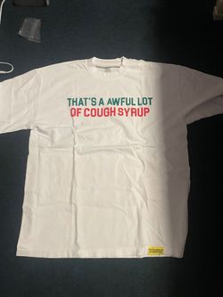 That’s A Awful Lot of Cough Syrup Shirt