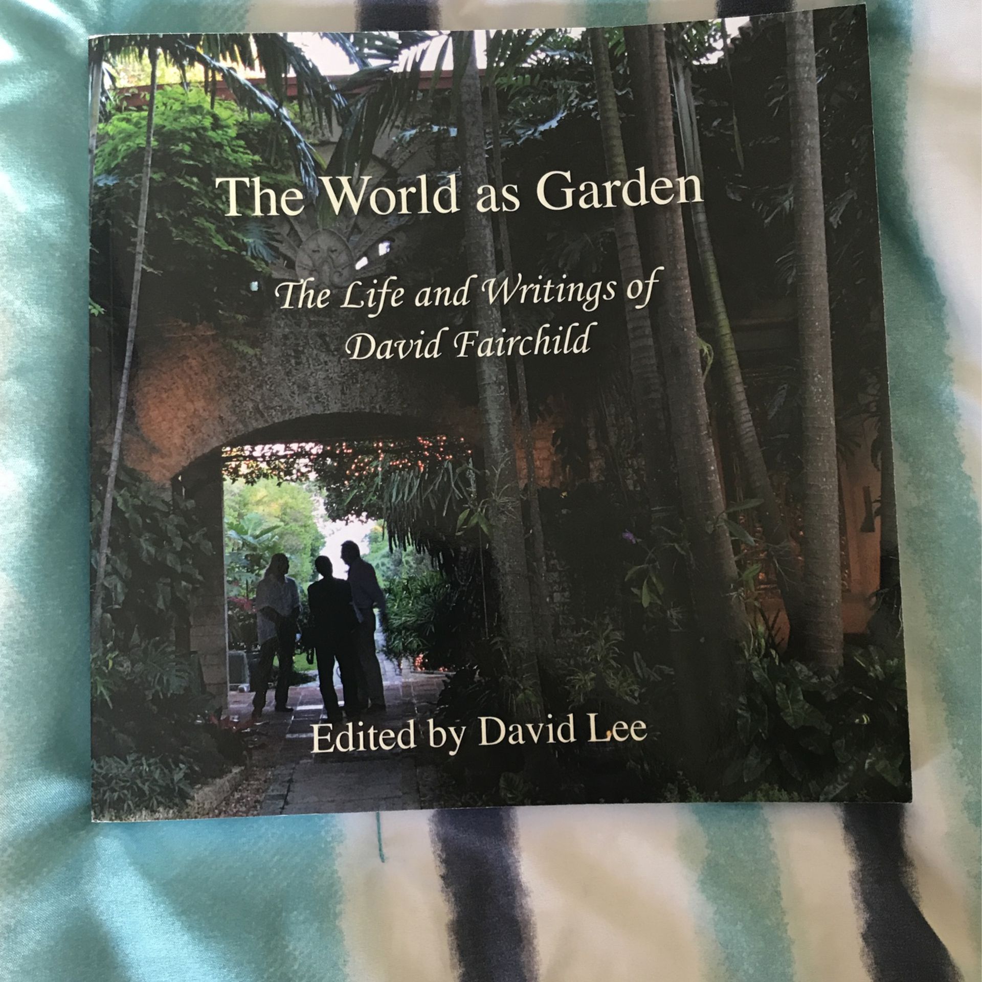 The Word As Garden: The life and writings of David Fairchild