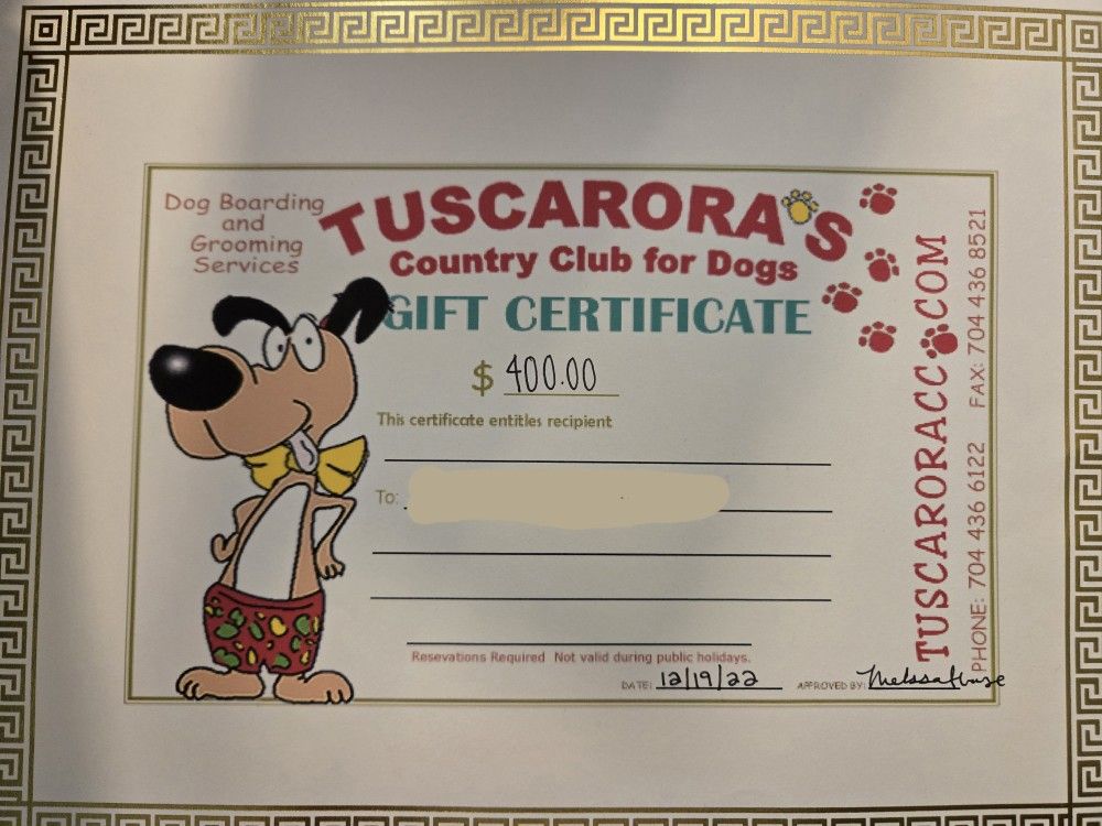 DOG BOARDING CERTIFICATE ($400 VALUE) TUSCARORA'S