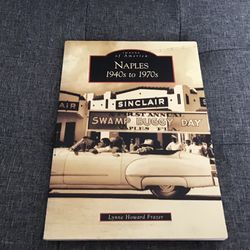 NAPLES 1940s to 1970s~Images of America Book by Lynne Howard Frazer~128 pages~Excellent condition 