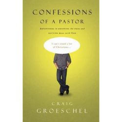 Confessions of a Pastor Craig Groeschel Hardcover Book Multnomah 2006 Christian