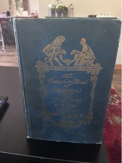 The Complete Book of Etiquette by Hallie Ermine Rives HC First Edition, 1926.