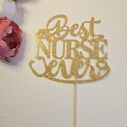 Glitter Nurse Ever Cake Topper. Cardstock Glitter Nurse Graduation Cake Topper