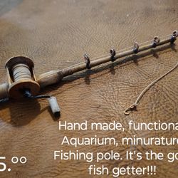 Hand Made 5" Miniature Aquarium Fishing Pole!